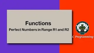 Functions 4  - Perfect Numbers in Range R1 and R2