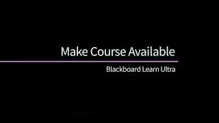 Blackboard: Make Course Available