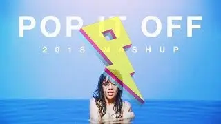 Pop It Off 2018 Mashup - Rewind [Trademark]