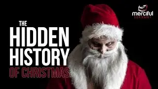 THE HIDDEN HISTORY OF CHRISTMAS