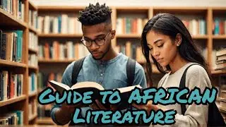 Discovering African Literature: A Student's Guide