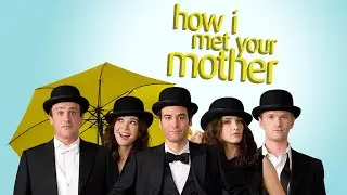 Как я встретил вашу маму / How I Met Your Mother Opening Titles