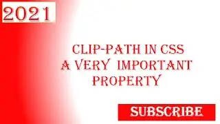 PROPERTY CLIP-PATH IN CSS -  2021