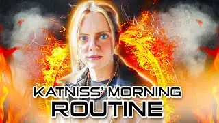 My Morning Routing as Katniss from Hunger Games!