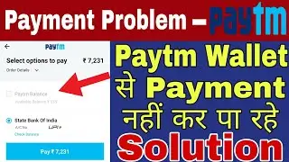 Unable to Pay Electricity Bill through Paytm Wallet | Problem in Bill Payment from Paytm Wallet