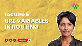 Lecture 5: URL Variables in Routing