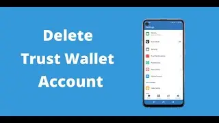 How to Delete trust Wallet Account | How to Delete Wallet from Trust Wallet | TrustWallet Logout