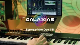 GALAXIAS Scene of the Day 11! 🎹