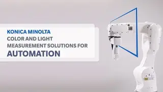 Konica Minolta Color and Light Measurement Solutions for Automated Systems