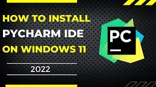 How to install PyCharm IDE on windows 11 (2022)