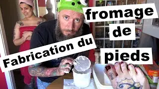 Fabrication du FROMAGE DE PIEDS  🧀 (ep 62)