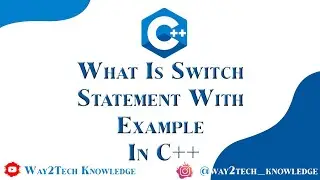 What is Switch Statement with Example in C++ |  What is switch statement in C++ Class 11?