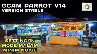 Gcam Parrot V14 + Mantull Night Mode Settings |  Tester Redmi Note 5