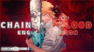CHAINSAW BLOOD (English Cover)「Chainsaw Man ED 1」【Will Stetson】