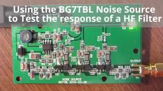 Using the BG7TBL Noise Source to Characterize a HF Filter