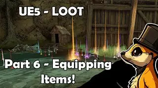 Unreal Engine 5 - Loot System - Part 6 - EQUIPPING items!
