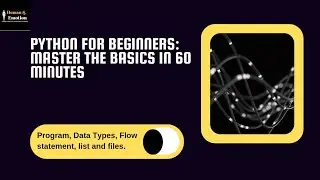 Complete Python Training in 60 Minutes| HandE Learning | Technical and Data Science Learning