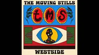 The Moving Stills - Westside