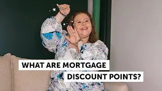 All About Mortgage Discount Points: What Are They & How They Impact Your Monthly Mortgage Payment