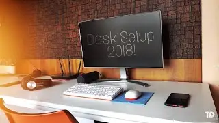 Desk Setup Early 2018!