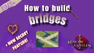 How to build bridges- Rise of Castles guide by EVL Em