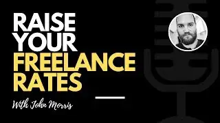 4 Ways to Raise Your Freelance Rates ($100+ Per Hour)