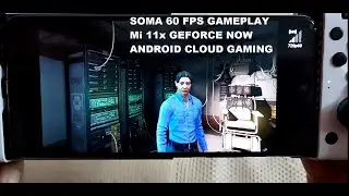 Mi 11x Soma (Windows) HD 60 FPS Gameplay GeForce Now Android Cloud Gaming