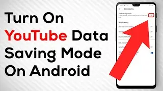 How To Turn On Data Saving Mode On YouTube For Android