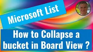 How to collapse a bucket in Microsoft list Board view ?