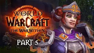 The Fourth Seat | World of Warcraft: The War Within Playthrough - Part 5