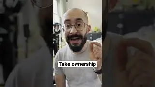 Take ownership! 