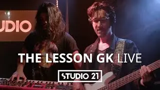 THE LESSON GK | GOOD THINGS @ STUDIO 21