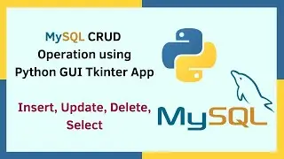 MySQL CRUD using Python GUI Tkinter App | MySQL Connector Python