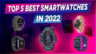 Best Smartwatch 2022 🔥 Top 5 Smartwatches in 2022 🔥