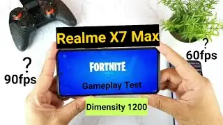 Realme X7 Max Fortnite 60fps Gameplay support test