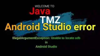 IllegalArgumentException: Unable to locate adb in Android Studio