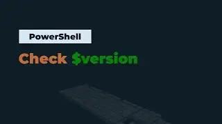 Command to Check PowerShell Version