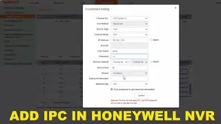 how to add ipc in honeywell nvr || add ipc in nvr impact series