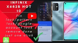 Infinix X682b. Hot 10 // pin lock !! pattern lock !! google account lock remove done just one click