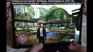 Hitman Blood Money Reprisal Android Performance Test | Snapdragon 855 / 860 / 870 | Xiaomi Pad 6