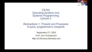 CS162 Lecture 3: Abstractions 1: Threads and Processes