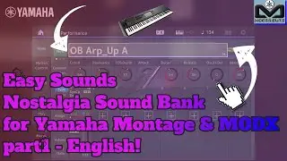 Check it out here | Easy Sounds Nostalgia Sound Bank for Yamaha Montage & MODX - part1 -  English!