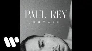 Paul Rey - Royals (Official Audio)