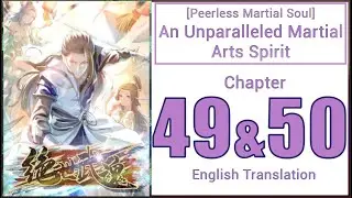 [Peerless Martial Soul] An Unparalleled Martial Arts Spirit - Chapter 49 & 50 | ENGLISH
