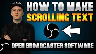 How To Create Scrolling Text In Open Broadcaster Software - Tutorial #55