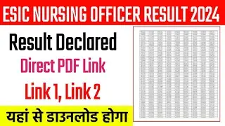 ESIC Nursing Officer Result 2024 🔴 How To Check ESIC Nursing Officer Result 2024 ? Result Pdf Link