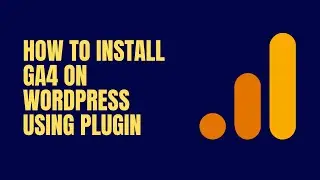 How To Install GA4 On WordPress Using Plugin | Step By Step | Part - 5