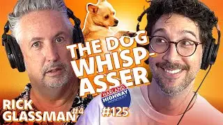 RICK GLASSMAN gets super deep with his philosophies and his cute little dog. Maybe too deep!