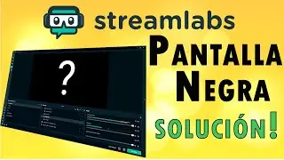 Streamlabs y OBS pantalla negra [Solución] ✅