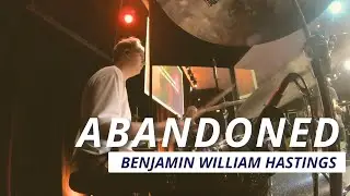 Abandoned - Benjamin William Hastings LIVE drum cover